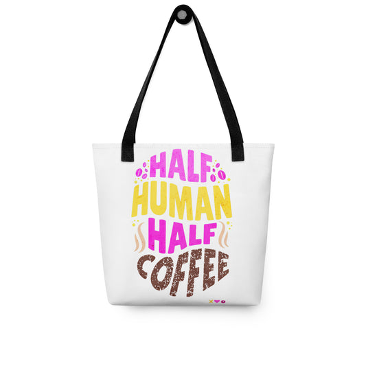 Half Human Half Coffee Tote bag