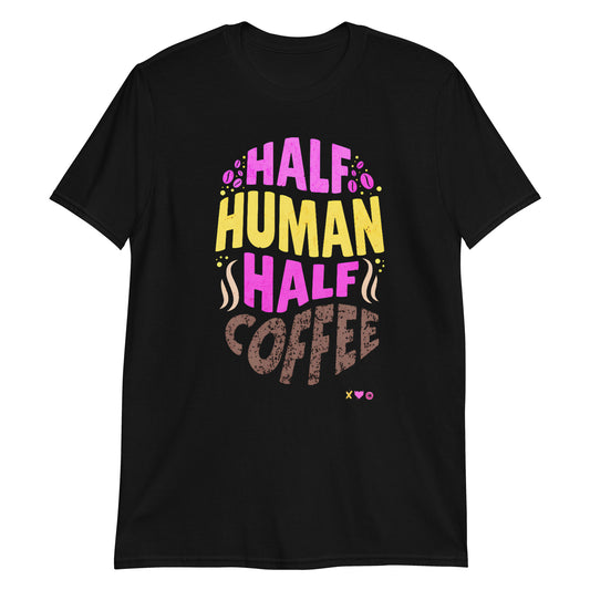 Half Human Half Coffee T-Shirt