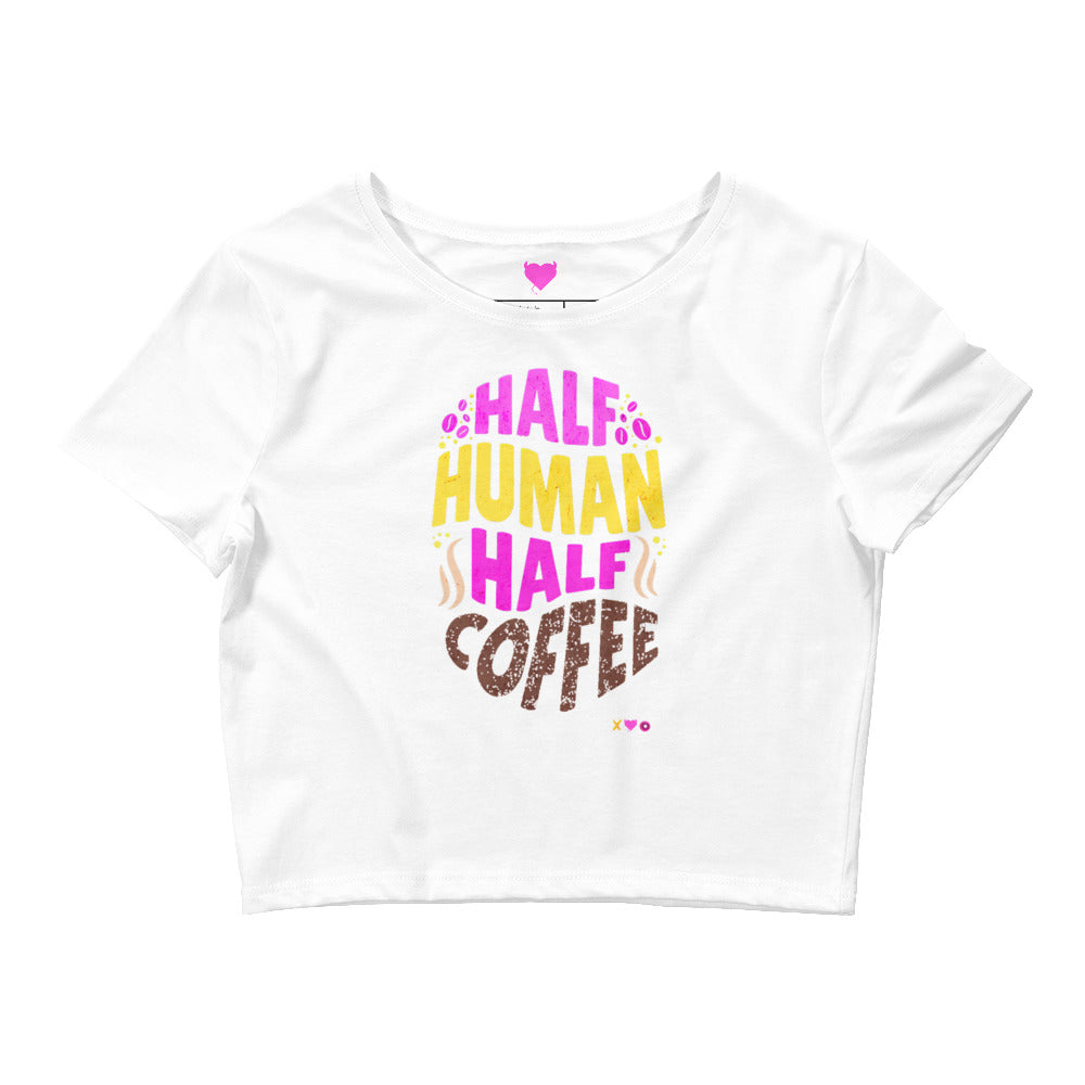 Half Human Half Coffee Crop Tee